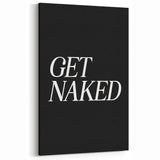 Electric Wall Art: Bold 'Get Naked' Typography for Modern Spaces