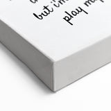 Romantic Typography Art Print - "Play My Ace" Canvas