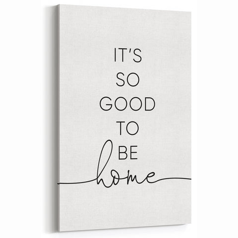 Modern Typography Wall Art - "It's So Good to Be Home" Print