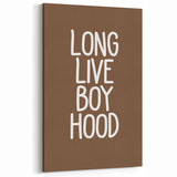 Long Live Boyhood - Boys Room Wall Art Kids Bedroom Decor
