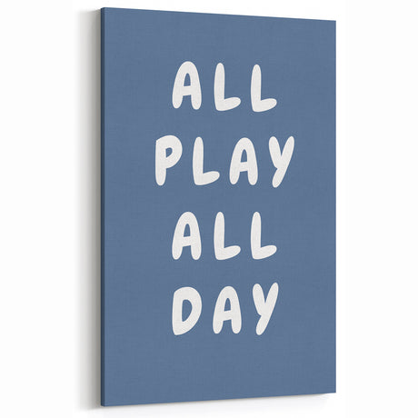 All Play All Day – Motivational Boys Room Wall Art Print