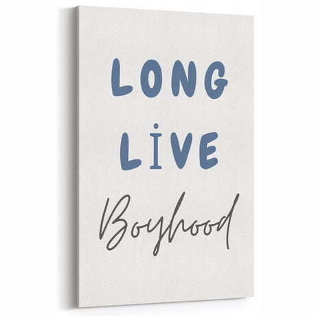 Long Live Boyhood – Boys Room Motivational Wall Art Print