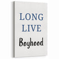 Long Live Boyhood – Inspiring Boys Room Wall Art Print