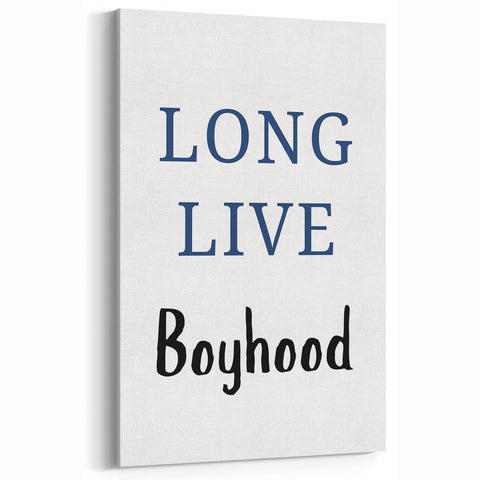 Long Live Boyhood – Inspiring Boys Room Wall Art Print
