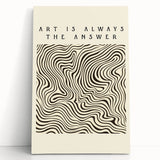Minimalist Abstract Art: "Art is Always the Answer" Wavy Line Design