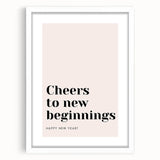 Cheers to New Beginnings - New Year's Eve Wall Art Print