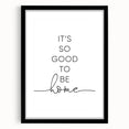 Modern Typography Wall Art - "It's So Good to Be Home" Print