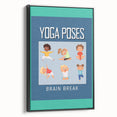 Classroom Educational Posters - Kids Yoga Brain Break Print