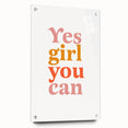 Inspirational Typography Art Print - "Yes Girl You Can" Canvas