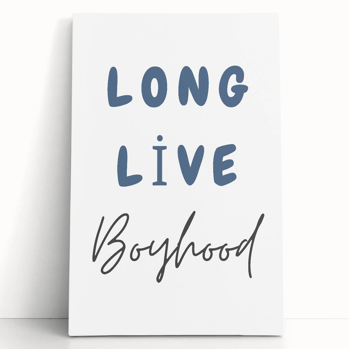 Long Live Boyhood – Boys Room Motivational Wall Art Print