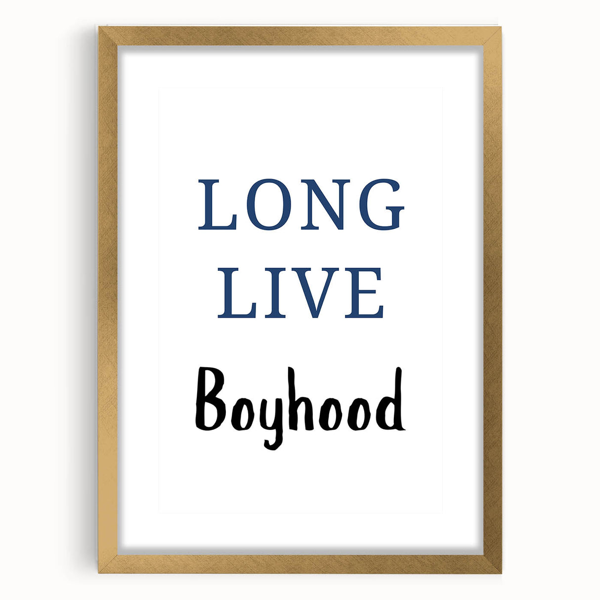 Long Live Boyhood – Inspiring Boys Room Wall Art Print
