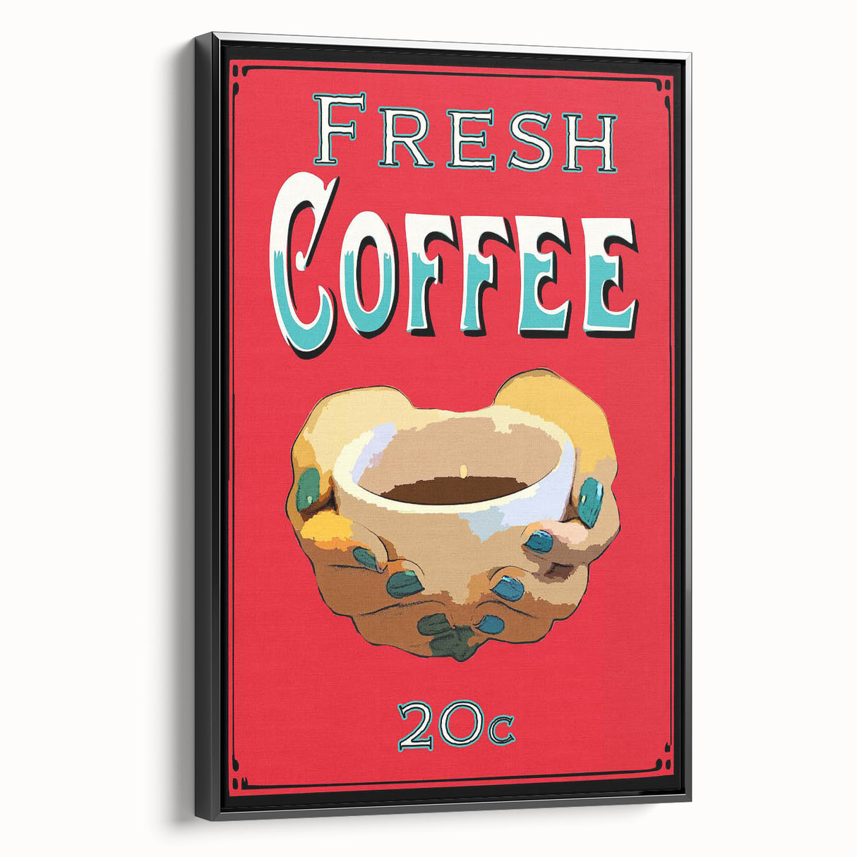 Vintage Motivational Poster - Fresh Coffee Retro Art Print