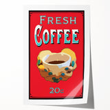 Vintage Motivational Poster - Fresh Coffee Retro Art Print