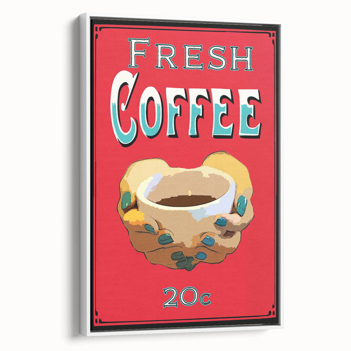 Vintage Motivational Poster - Fresh Coffee Retro Art Print